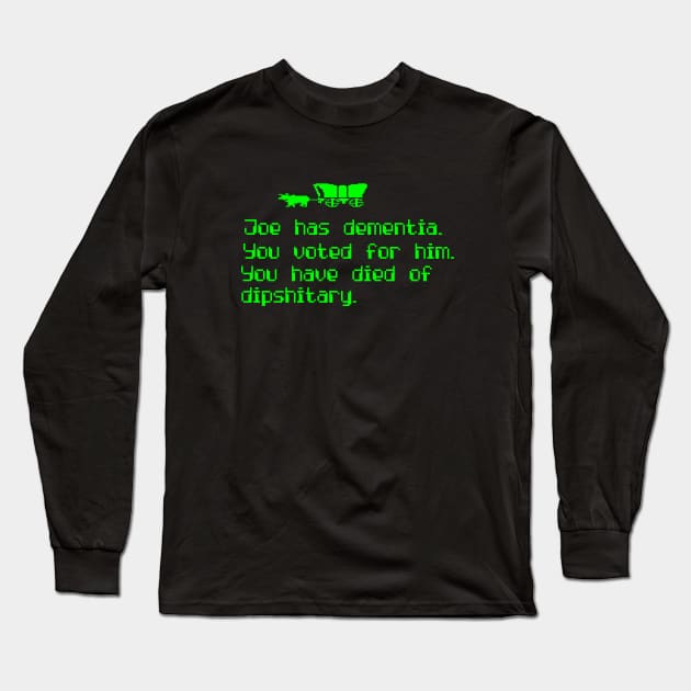 Oregon Trail game - political humor t shirt Long Sleeve T-Shirt by LA Hatfield
